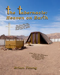 The Tabernacle: Heaven on Earth
